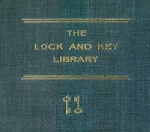 [Gutenberg 2038] • The Lock and Key Library: Classic Mystery and Detective Stories: Modern English